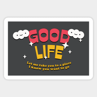 Good Life / House Music Fan Design Magnet